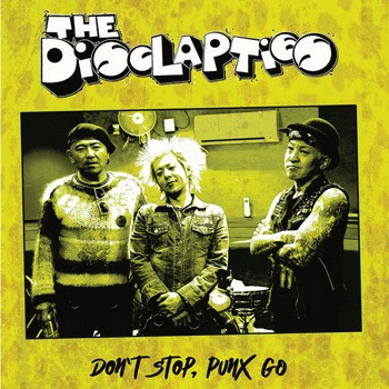 The Disclapties : Don't Stop, Punx Go